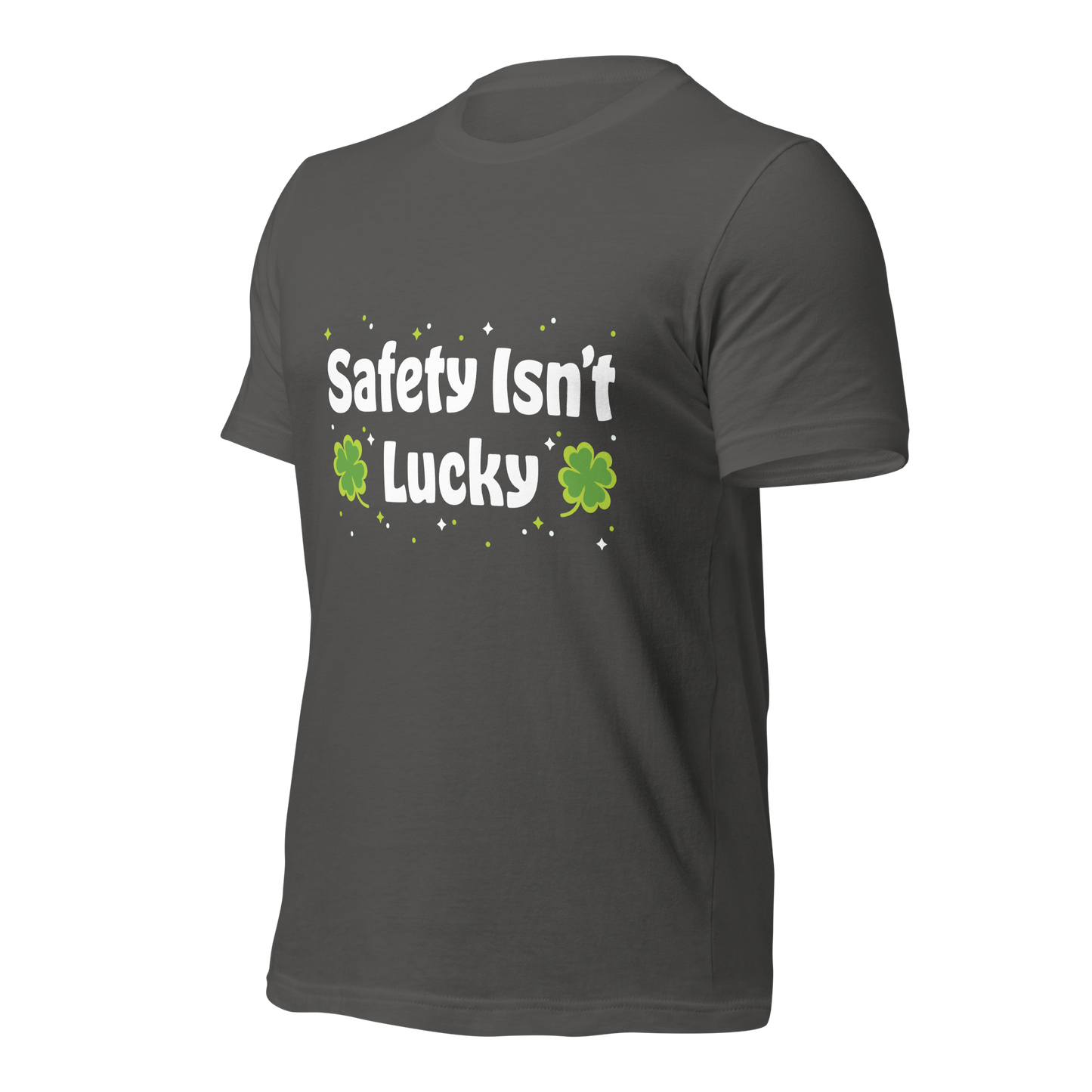"Safety Isn't Lucky" T-shirt