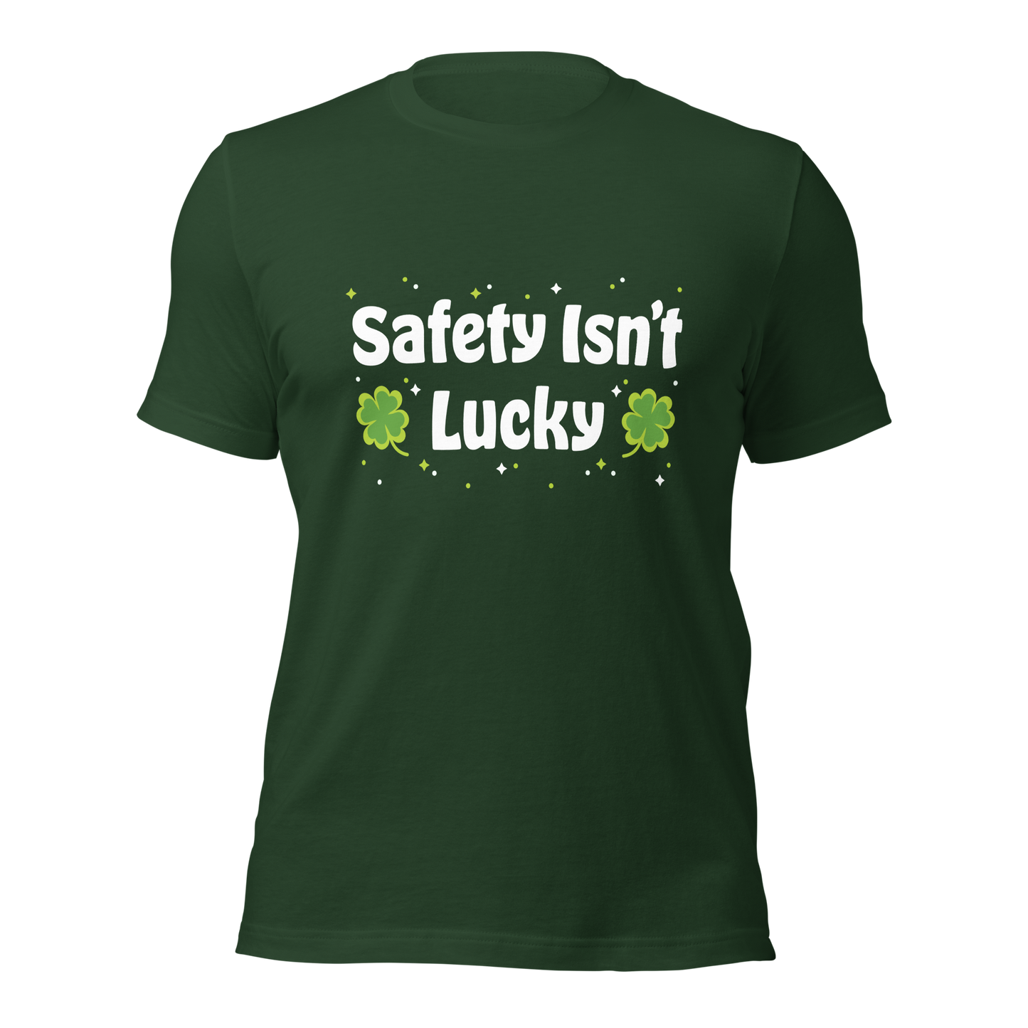 "Safety Isn't Lucky" T-shirt