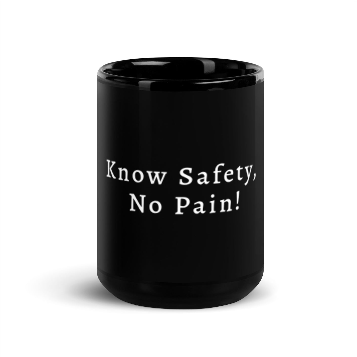 "Know Safety, No Pain!" Mug